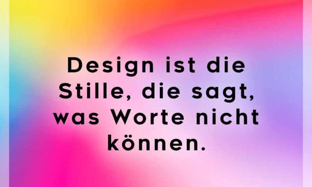 Design ist die Stille…