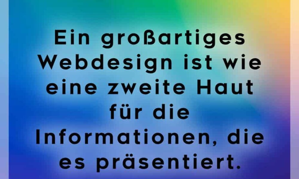 Webdesign ist wie eine zweite Haut.