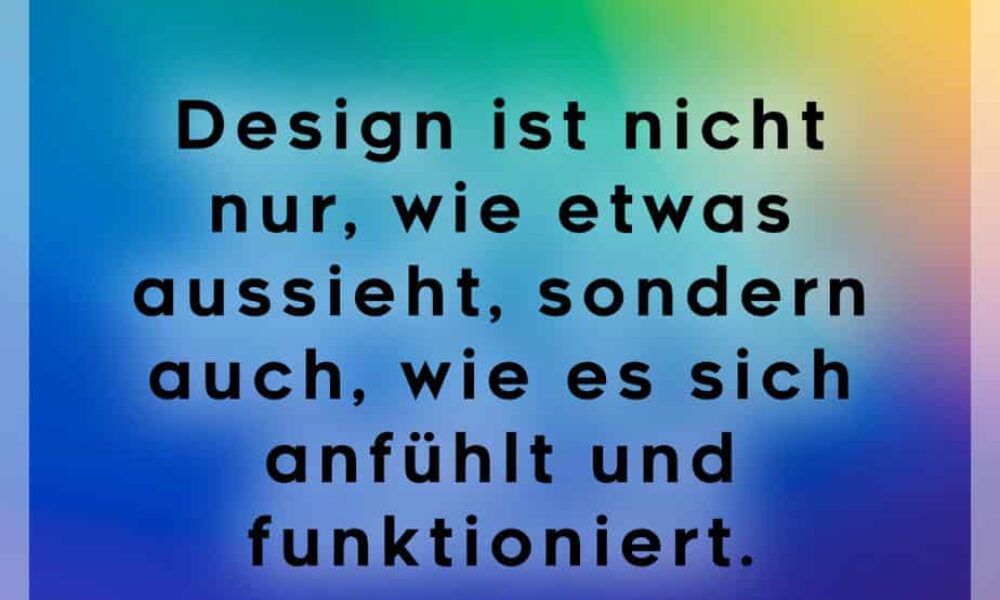 Design ist nicht nur aussehen