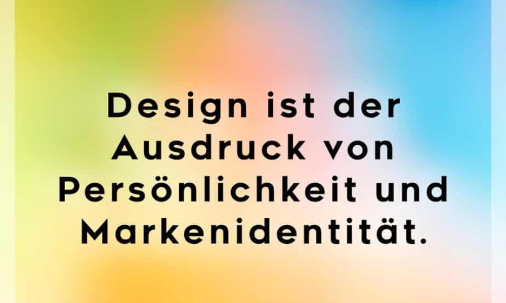 Design ist Ausdruck